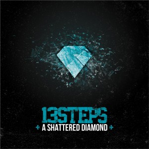 13Steps - A Shattered Diamond