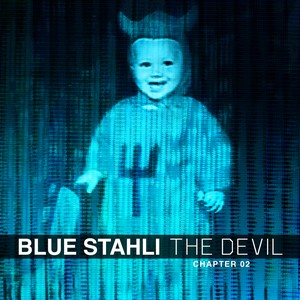 Blue Stahli - The Devil (Chapter 02)