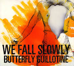 cover we fall slowly butterfly guillotine