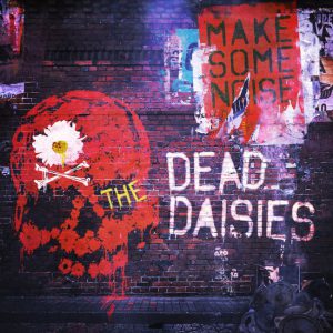 The_Dead_Daisies_Make_Some_Noise_1500x1500px