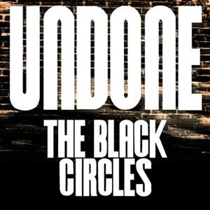 The Black Circles - Undone cover