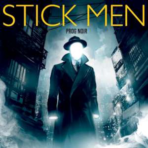 Stick Men - Prog Noir cover