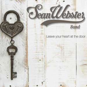 Sean Webster Band - Leave Your Heart At The Door cover