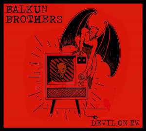 Balkun Brothers - Devil On TV cover