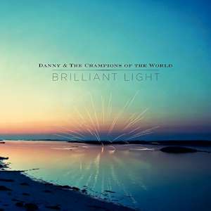 Danny & The Champions Of The World - Brilliant Light cover