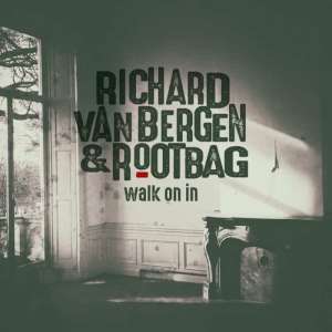 Richard van Bergen & Rootbag - Walk On In cover
