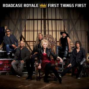 Roadcase Royale - First Things First cover