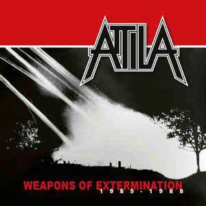 Attila - Weapons Of Extermination 1985-1988 cover