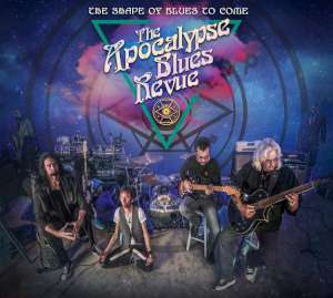 The Apocalypse Blues Revue - The Shape Of Blues To Come cover