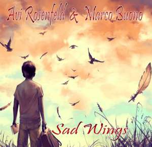 Avi Rosenfeld & Marco Buono - Sad Wings cover