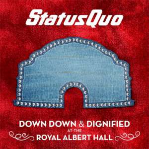 Status Quo - Down Down & Dignified At The Royal Albert Hall cover