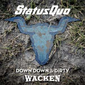 Status Quo - Down Down & Dirty At Wacken cover