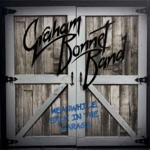 Graham Bonnet Band - Meanwhile, Back In The Garage cover