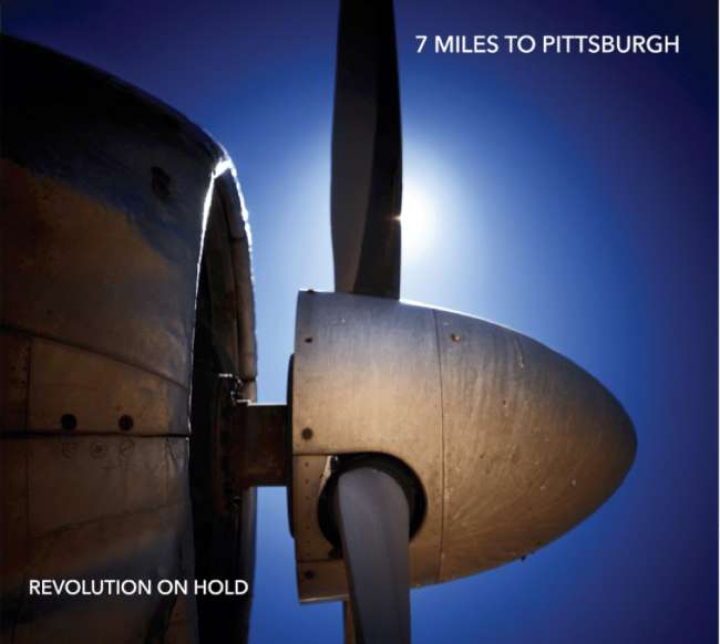 7 Miles To Pittsburgh – Revolution On Hold cover