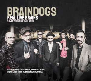 Braindogs – Real Live Brains – Celebration Of Tom Waits cover