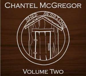 Chantel McGregor - Shed Sessions Volume Two cover