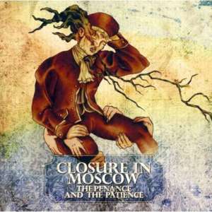 Closure In Moscow - The Penance And The Patience cover