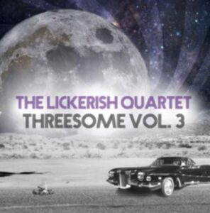 The Lickerish Quartet - Threesome Vol. 3 cover