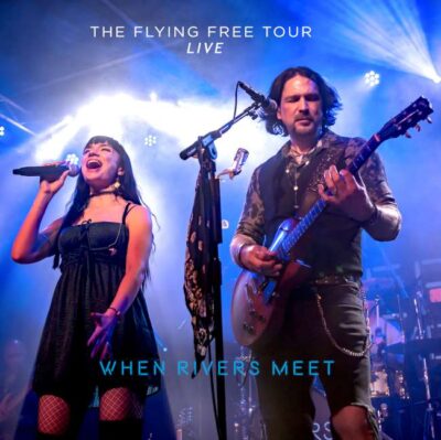 When Rivers Meet - The Flying Free Tour Live cover